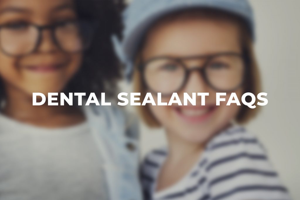 Dental Sealant FAQs The ODHM Community